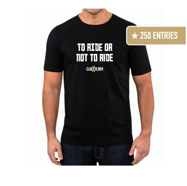 Mens T-shirt To Ride or Not